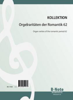 Organ rarities of the romantic period 62 