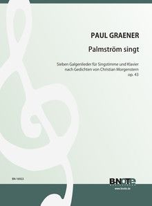 Palmström singt - Sieben Galgenlieder nach Morgenstern for voice and piano op.43 