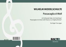 Passacaglia d minor with Finale on 'A mighty fortress' for organ 