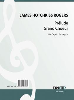 Prélude and Grand Choeur for organ 