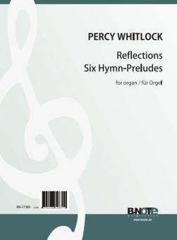 Reflections and Six Hymn-Tunes for organ 