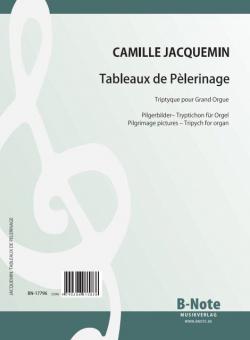 Tableaux de Pèlerinage (pilgrim's pictures) for organ 
