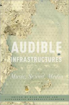 Audible Infrastructures - Hardback 