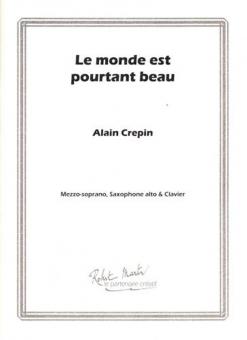 Le Monde Est Pourtant Beau Mezzo, Saxophone Alto Et Clavier 