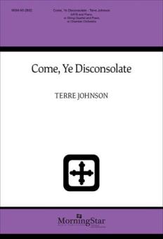 Come, Ye Disconsolate 