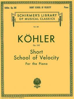 Short School Of Velocity for Piano Without Octaves Op.242 