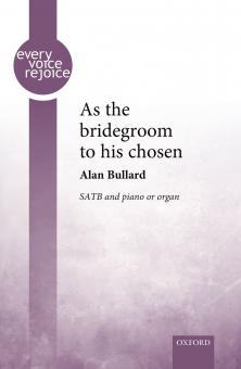 As the bridegroom to his chosen 