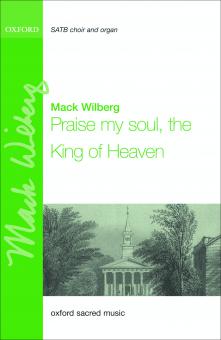 Praise My Soul, The King Of Heaven 