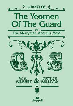 The Yeomen of the Guard (Murray orchestration) - or The Merryman and his Maid - Llibretto 