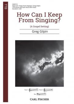 How Can I Keep From Singing? 