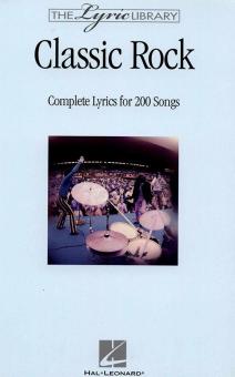 Classic Rock Complete Lyrics for 200 Songs 