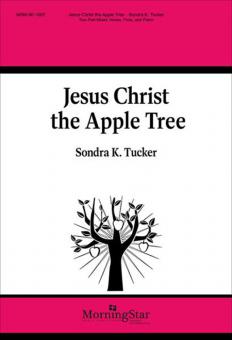 Jesus Christ the Apple Tree 
