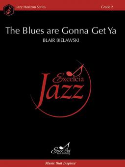 The Blues are Gonna Get Ya Standard