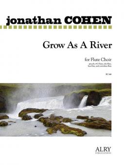 Grow As A River 