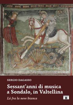Sessant'anni di musica a Sondalo, in Valtellina 