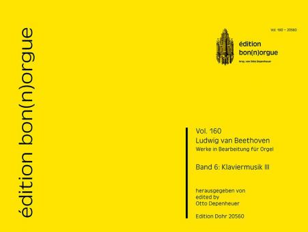 Werke in Bearbeitung für Orgel Bd. 6 