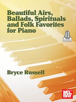 Beautiful Airs, Ballads, Spirituals and Folk Favorites 