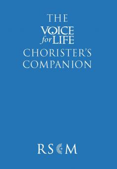 The Voice for Life Chorister's Companion 