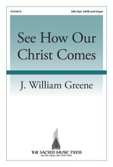 See How Our Christ Comes 