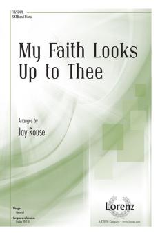 My Faith Looks Up to Thee 