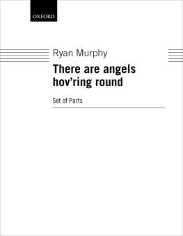 There are angels hov'ring round 