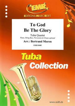 To God Be The Glory Download