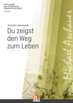 Du zeigst den Weg zum Leben 
