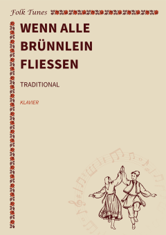 Wenn alle Brünnlein fließen 