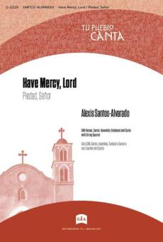 Have Mercy, Lord - Piedad, Señor 