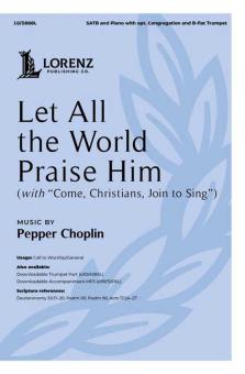Let All the World Praise Him 