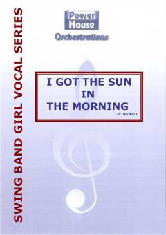 I Got The Sun In The Morning 