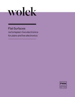 Flat Surfaces For Piano And Live Electronics 