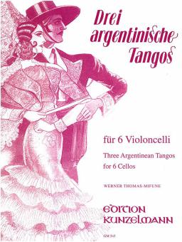 Tango Total! 3 argentinische Tangos für 6 Violoncelli 