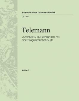 Ouvertüre D-Dur verbunden mit einer tragikomischen Suite 