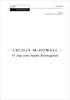O clap your hands Reimagined 