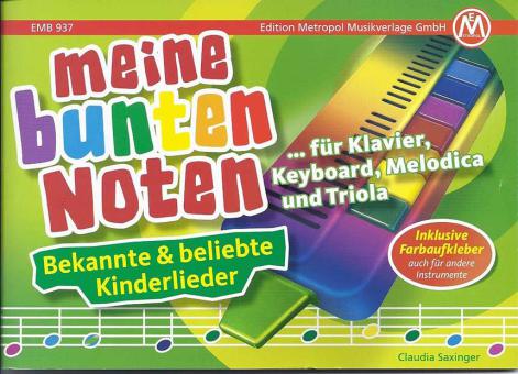 Meine bunten Noten für Klavier, Keyboard, Melodica und Triola 