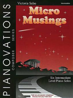Micro Musings Six Intermediate Level Piano Solos 