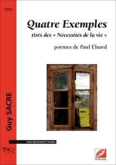 Quatre Exemples tirés des "Nécessités de la vie", poèmes de Paul Éluard 