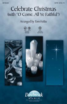 Celebrate Christmas With O Come, All Ye Faithful Download