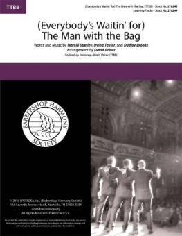 (Everybody's Waitin' for) The Man With The Bag 