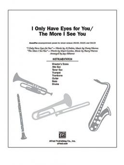 I Only Have Eyes For You / The More I See You Standard