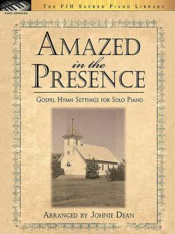 Amazed in the Presence 