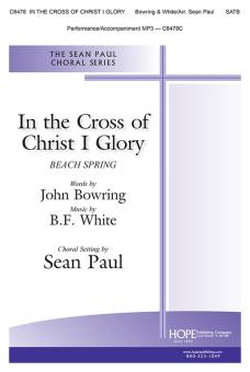 In the Cross of Christ I Glory 