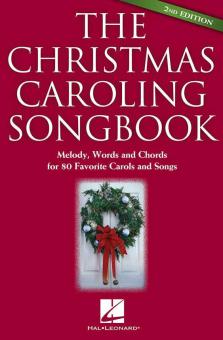 The Christmas Caroling Songbook 2nd Edition 