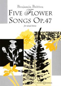 5 Flower Songs op. 47 