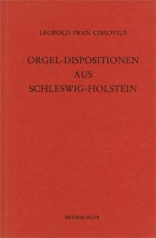 Leopold Iwan Cirsovius: Orgel-Dispositionen aus Schleswig-Holstein 