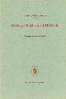 Siehe, um Trost war mir sehr bange 