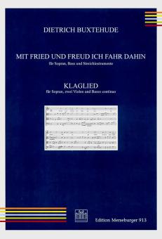 Mit Fried und Freud ich fahr dahin / Klaglied, BuxWV 76a/76b 