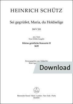 Sei gegrüßet, Maria, du Holdselige SWV 333 