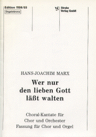 Wer nur den lieben Gott lässt walten 